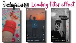 loading filter effect part-2 || Instagram trending reels