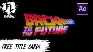 Back To The Future FREE Title Template 100% After Effects! | Film Learnin