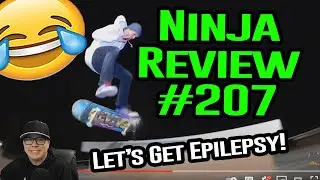 Ninja Review #207: LET'S GET EPILEPSY!