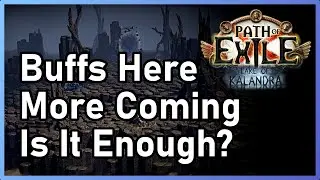 [PoE 3.19] Buffs are HERE! More to come! Will it be Enough? | Lake of Kalandra