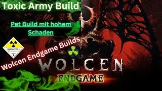 Wolcen ( Endgame - Build ) || Toxic Army Build || Pet Build mit hohem Schaden