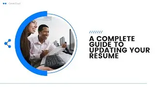 A Complete Guide To Updating Your Resume