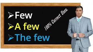 few, a few, the few | uses of few, a few and the few | determiners | quantifiers |
