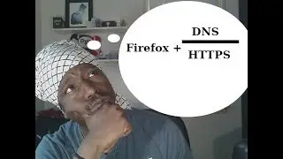 Enabling DNS over HTTPS in Firefox