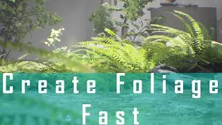 Create Foliage for games FAST!