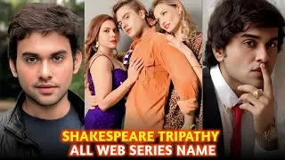 Shakespeare Tripathi Ki Sabhi Web Series I Filmi Details