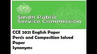 CCE 2021 English Percis and Composition paper| Synonyms| PCS|PMS|SPSC 