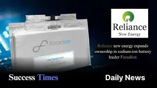 Reliance new energy expands ownership in sodium ion battery leader Faradion