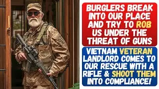 OLD VET LANDLORD STORMS IN WITH RIFLE DURING BURGLARY & NEUTRALIZES THIEVES BY OPENING FIRE AT THEM!
