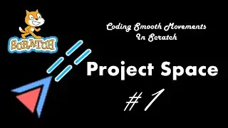 Coding Smooth Movements || Project Space #1