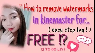 How to remove watermarks in kinemaster for free...