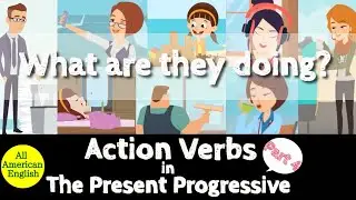 [Action Verbs] in English Part 4 | What are they doing? | Basic Vocabulary | All American English