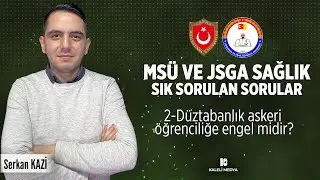 MSÜ/JSGA Sağlık - 2 - Düztabanlık Askerî Öğrenciliğe Engel Midir?
