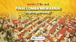 GREEBEL GOES TO SCHOOL : FINAL LOMBA MEWARNAI SEASONS CITY