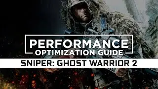 Sniper: Ghost Warrior 2 - How to Reduce/Fix Lag and Boost & Improve Performance