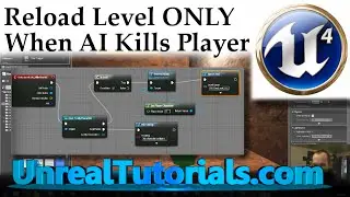 UE4 Tutorial - Reload Level ONLY When AI Kills Player