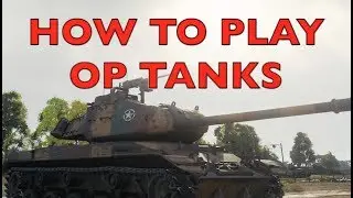 WOT - How To Play OP Tanks | World of Tanks