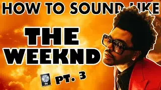 How to Sound Like THE WEEKND - 
