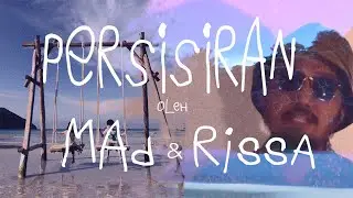 Mad & Rissa [per.si.si.ran]  ڤرسيسيرن (Official Lyric Video)