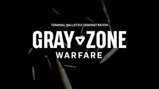 Gray Zone Warfare l Terminal Ballistics Demonstration