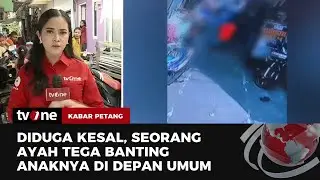 Ayah Tega Banting Anak di Penjaringan hingga Tewas | Kabar Petang tvOne