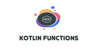Kotlin Functions - Kotlin Beginner Tutorials (14)