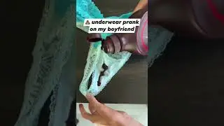 Pranking my boyfriend with “dirty” panties 😂 