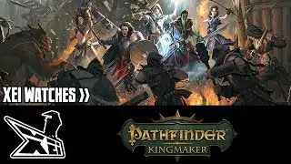 XEI Watches: Pathfinder Kingmaker Trailers