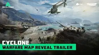 Delta Force | Warfare Map Reveal Trailer - Cyclone