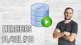 Cursores y procedimientos | Ejercicios PL/SQL #10