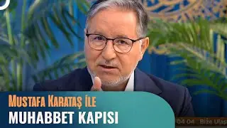 Prof. Dr. Mustafa Karataş ile Muhabbet Kapısı - 13 Haziran 2024
