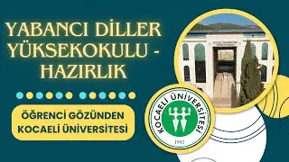 KOÜ Yabancı Dilller Yüksekokulu - Hazırlık Tanıtımı | Öğrenci Gözünden Kocaeli Üniversitesi