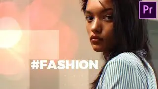 The Fashion | Premiere Pro Opener Templates