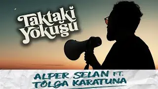 Alper Selan (ft. Tolga Karatuna) - Taktaki Yokuşu