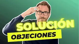 CÓMO rebatir las 5 OBJECIONES más comunes para VENDER MÁS 🚀