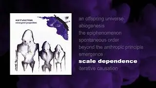 KETVECTOR : scale dependence : (Official Visualizer)