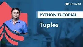 Tuples in Python | Tuples vs Lists | What are Tuples in Python | Python Tutorial for beginners