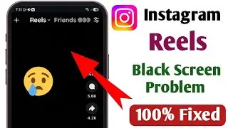 Fix Instagram Reels Black Screen Problem  Instagram Reels Not Working Fix 