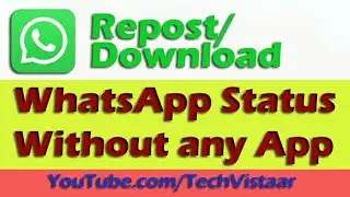How to download WhatsApp status without any app | Download/Repost WhatsApp status without any app