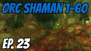 The Dangerous Corners of Azeroth, Again | Episode 23 | Let's Play World of Warcraft Orc Shaman 1-60