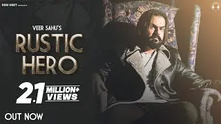 Rustic Hero | Veer Sahu | Sapna Choudhary | New Haryanvi Songs Haryanavi 2023