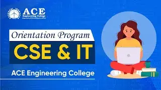 Orientation Program for CSE & IT at ACE Engineering College Hyderabad | EAPCET Code: ACEG