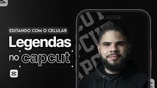 Como Adicionar Legendas e Textos no CapCut: Guia Passo a Passo