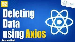 Deleting Data using Axios in React JS | React JS Project | React JS Tutorial for Beginners #52