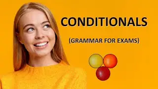 Learn Conditional Sentences for Exams (IELTS / CELPIP)