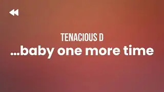 Tenacious D - …Baby One More Time (from Kung Fu Panda 4)