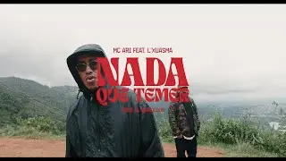 MC Ari & El Arkeólogo - NADA QUE TEMER feat. L'Xuasma