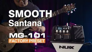 Santana "Smooth" | NUX MG-101 Factory Presets Demo