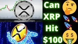 XRP Will Be $100 a Coin in the Future