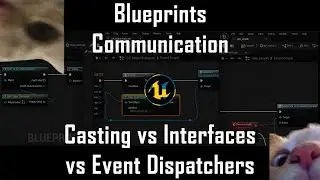 UE5 Tips & Tricks - Blueprint Communication (Casting vs Interfaces vs Event Dispatchers)
